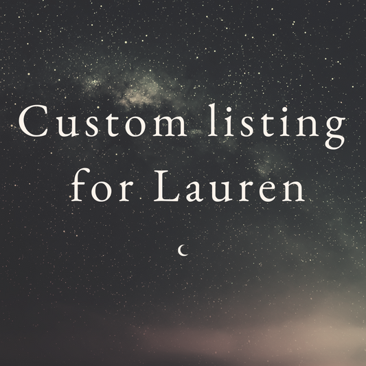 Custom Order for Lauren
